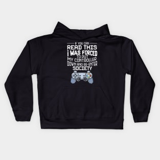 I Was Forced To Put My Controller Down Funny Gaming Kids Hoodie